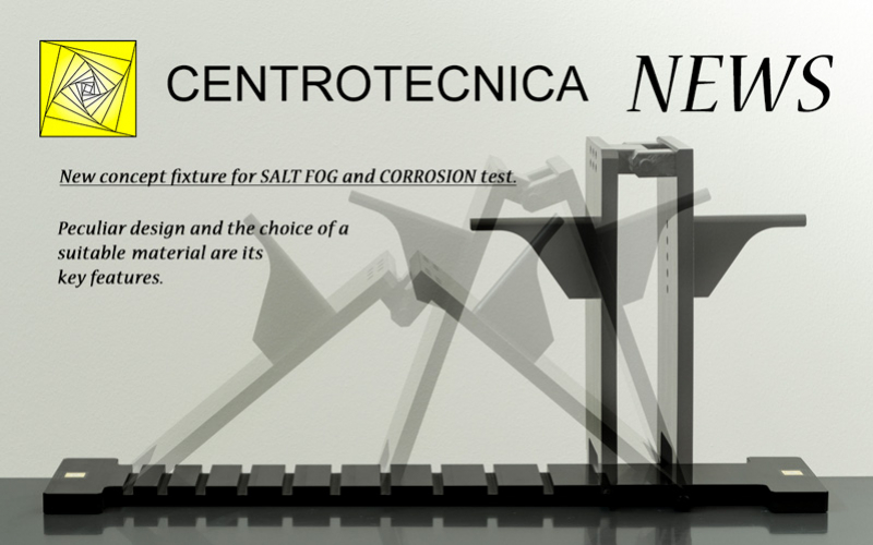 CENTROTECNICA's new concept fixture for SALT FOG and CORROSION tests